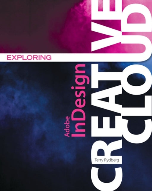Exploring AdobeÂ InDesign Creative Cloud