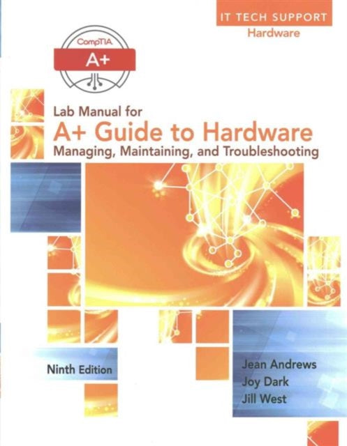 Lab Manual for Andrews A Guide to Hardware 9th