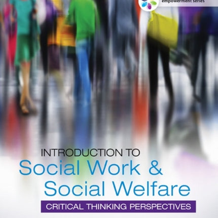 Empowerment Series: Introduction to Social Work & Social Welfare: Critical Thinking Perspectives