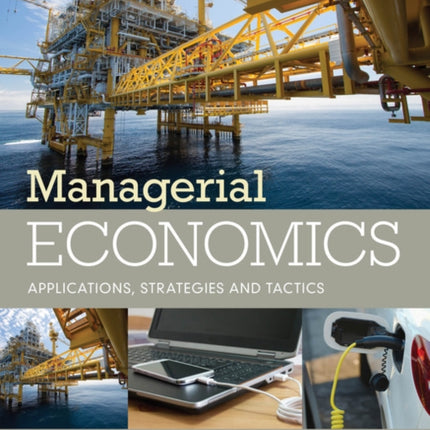 Managerial Economics: Applications, Strategies and Tactics