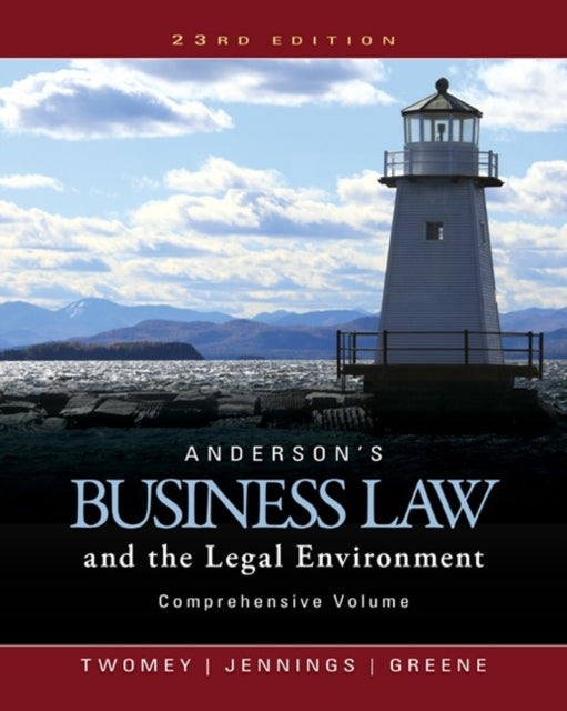 Andersons Business Law and the Legal Environment Comprehensive Volume