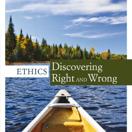 Ethics: Discovering Right and Wrong