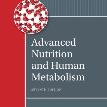 Advanced Nutrition and Human Metabolism