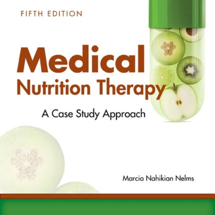 Medical Nutrition Therapy: A Case-Study Approach