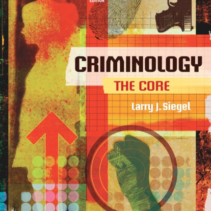 Criminology: The Core