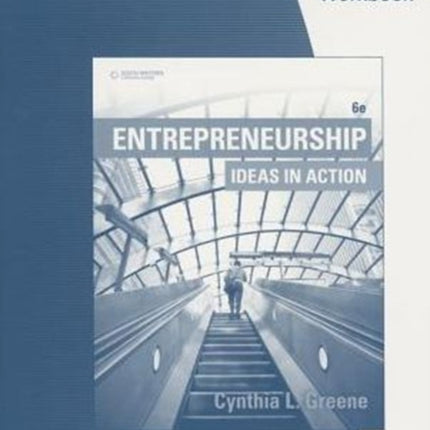 Student Workbook: Entrepreneurship: Ideas in Action, 6th