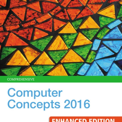 New Perspectives Computer Concepts 2016 Enhanced, Comprehensive