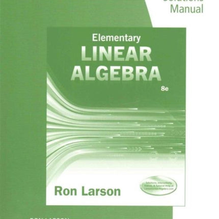 Student Solutions Manual for Larson's Elementary Linear Algebra, 8th