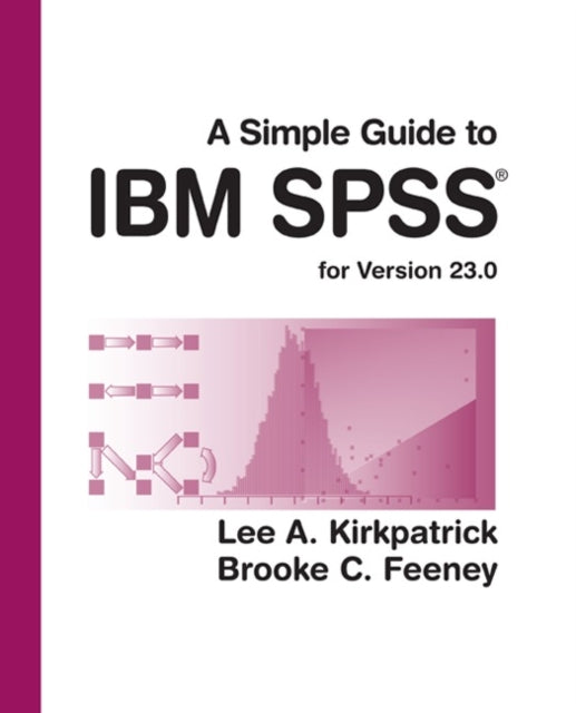 A Simple Guide to IBM SPSS Statistics - version 23.0