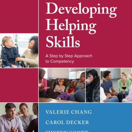 Developing Helping Skills: A Step-by-Step Approach to Competency