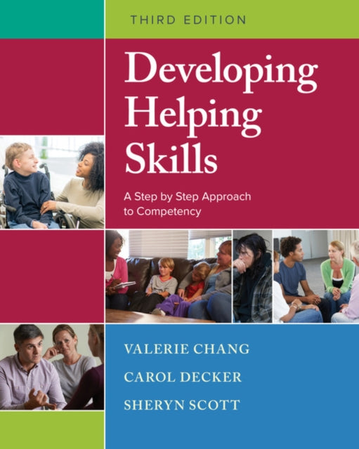 Developing Helping Skills: A Step-by-Step Approach to Competency