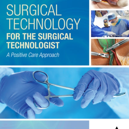 Surgical Technology for the Surgical Technologist: A Positive Care Approach