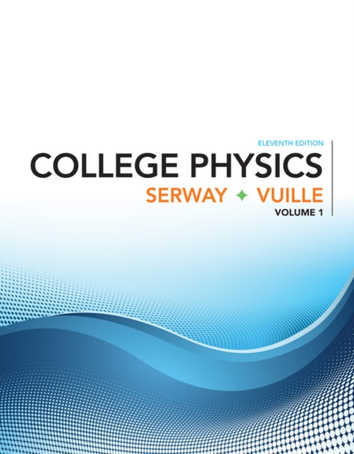 College Physics, Volume 1