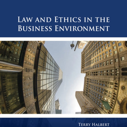 Law and Ethics in the Business Environment