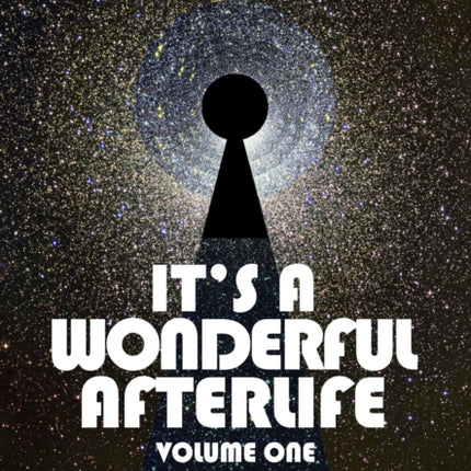 Its A Wonderful Afterlife Further Adventures in the Flipside Volume One