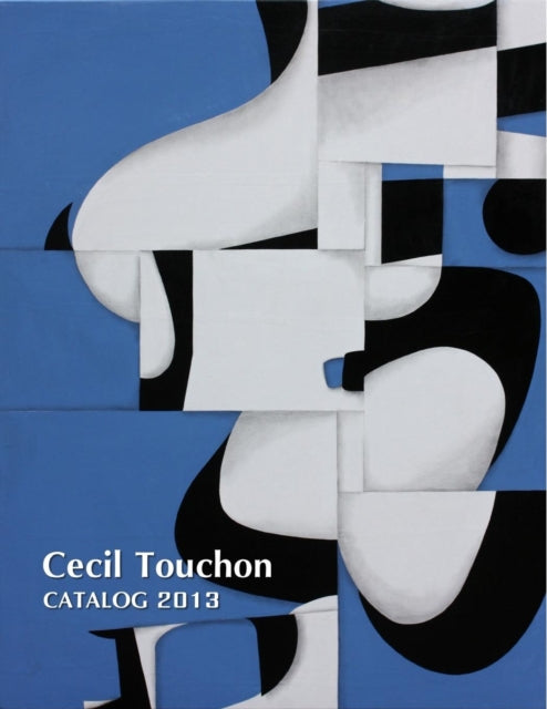 Cecil Touchon  2013 Catalog of Works