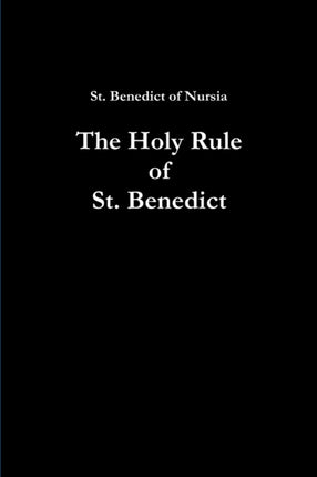 The Holy Rule of St Benedict