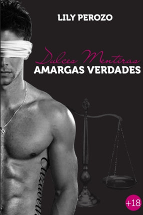 Dulces Mentiras Amargas Verdades Segunda Edicion