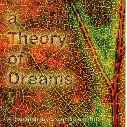 A Theory of Dreams