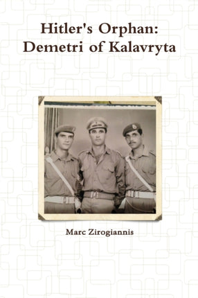 Hitlers Orphan Demetri of Kalavryta