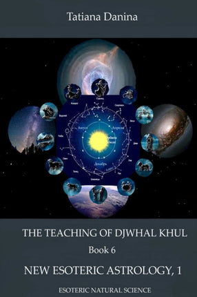 The Teaching of Djwhal Khul  New Esoteric Astrology 1