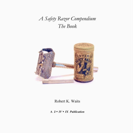 A Safety Razor Compendium The Book