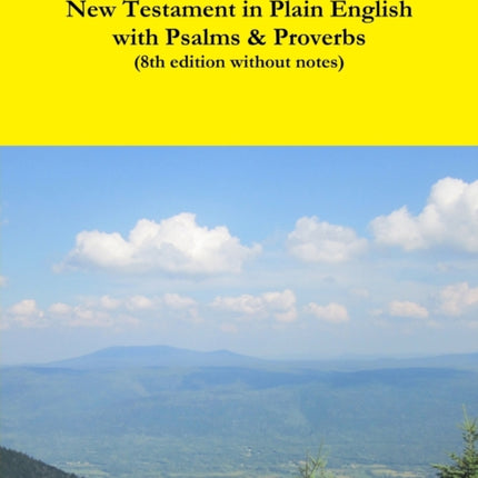 The Original Aramaic New Testament in Plain English with Psalms  Proverbs 8th edition without notes