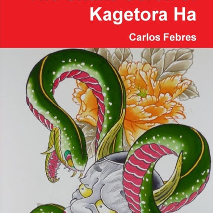 The Snake Scroll of Kagetora Ha