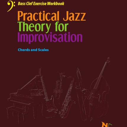 Practical Jazz Theory For Improvisation Bass Clef Exercise Workbook