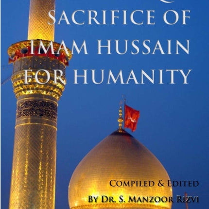 Unique Sacrifice of Imam Hussain for Humanity