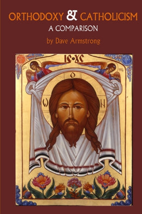 Orthodoxy and Catholicism A Comparison