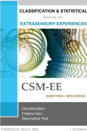 Classification and Statistical Manual of Extrasensory Experiences 1st Edition CsmEe