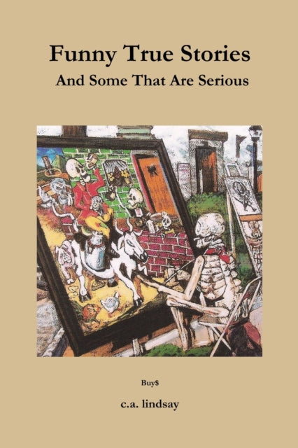 Funny True Stories And Some That Are Serious