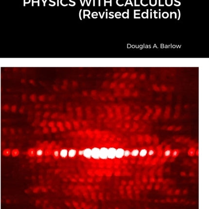 INTRODUCTION TO PHYSICS WITH CALCULUS Revised