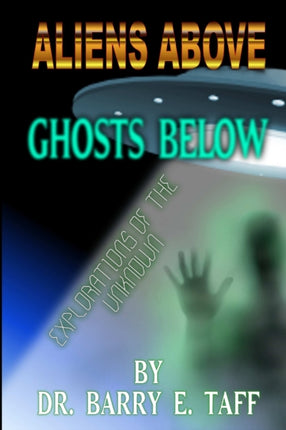 Aliens Above Ghosts Below