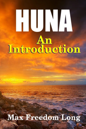 Huna an Introduction The Workable Psychoreligious System of the Polynesians