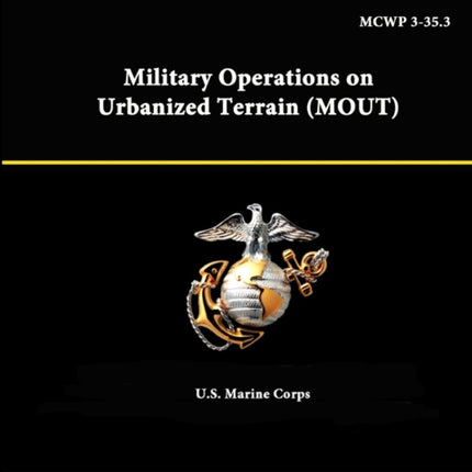 MCWP 3353  Military Operations on Urbanized Terrain MOUT