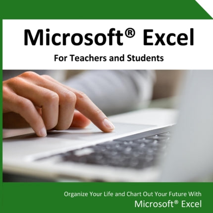 Microsoft Excel for Teachers and Students