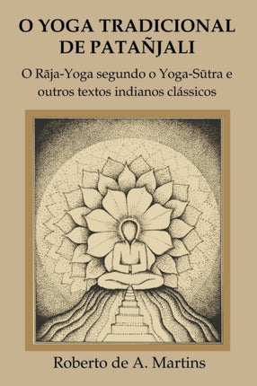 O Yoga Tradicional De Patanjali o RajaYoga