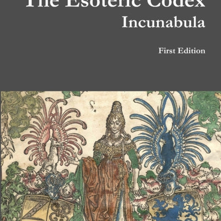 The Esoteric Codex: Incunabula