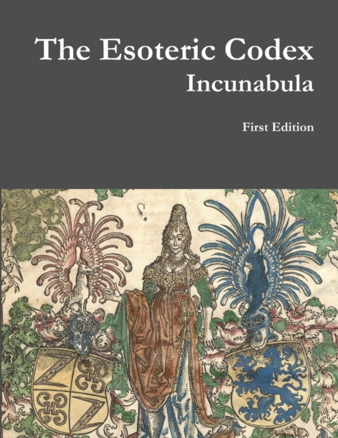 The Esoteric Codex: Incunabula