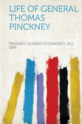 Life of General Thomas Pinckney