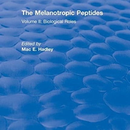 The Melanotropic Peptides: Volume II: Biological Roles