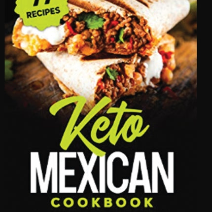 Keto Mexican Cookbook 77 Recipes for Tasty and