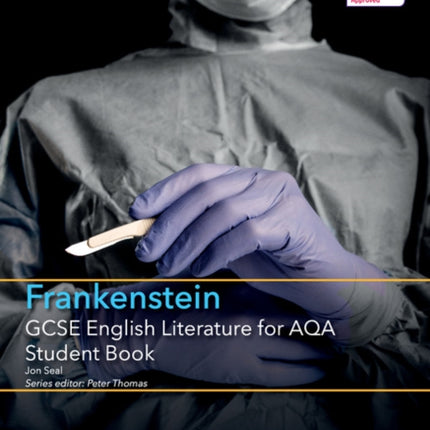 GCSE English Literature for AQA Frankenstein Student Book