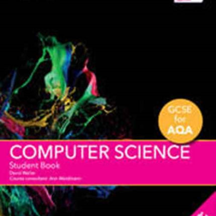 GCSE Computer Science for AQA Student Book with Cambridge Elevate Enhanced Edition 2 Years