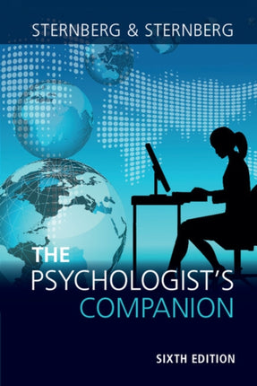 The Psychologist's Companion: A Guide to Professional Success for Students, Teachers, and Researchers