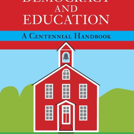 John Deweys Democracy and Education