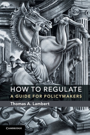 How to Regulate A Guide for Policymakers