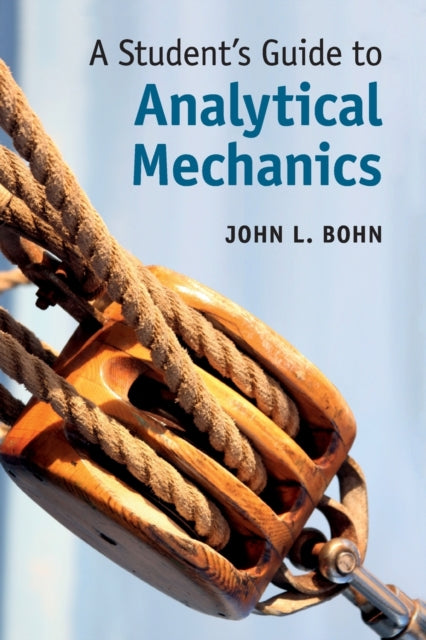 A Students Guide to Analytical Mechanics